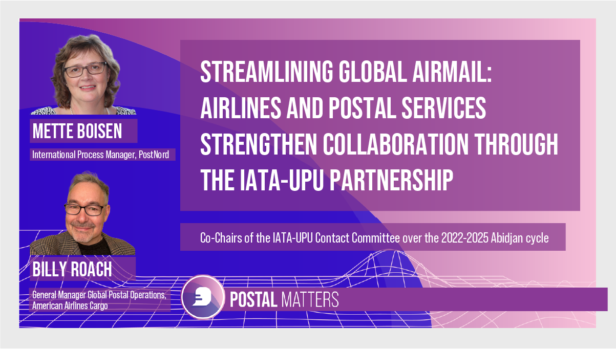 Streamlining global airmail: airlines and postal services strengthen collaboration through the IATA–UPU partnership