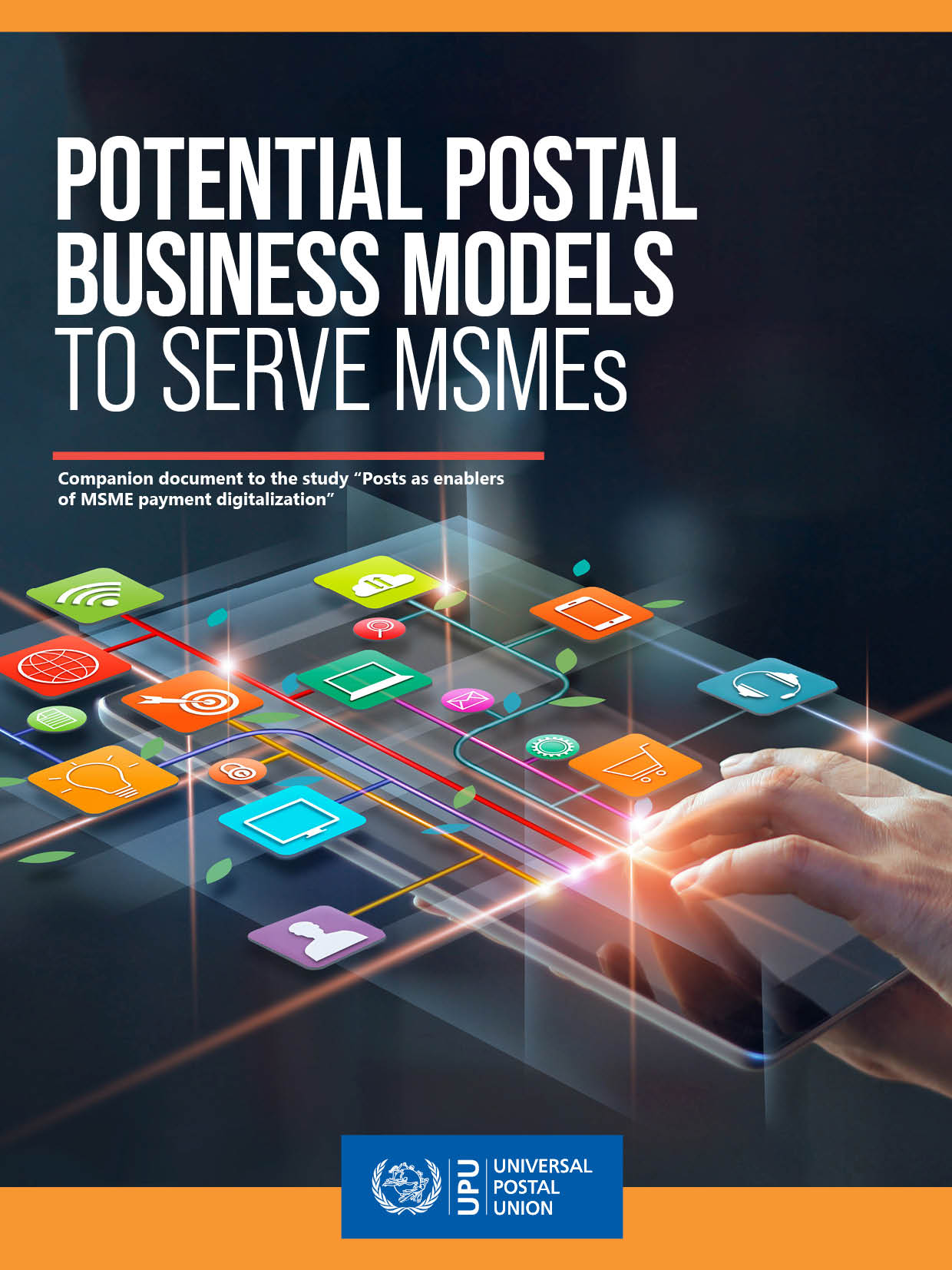 Potential postal business models to serve MSMEs: Companion document to the study “Posts as enablers of MSME payment digitalization”