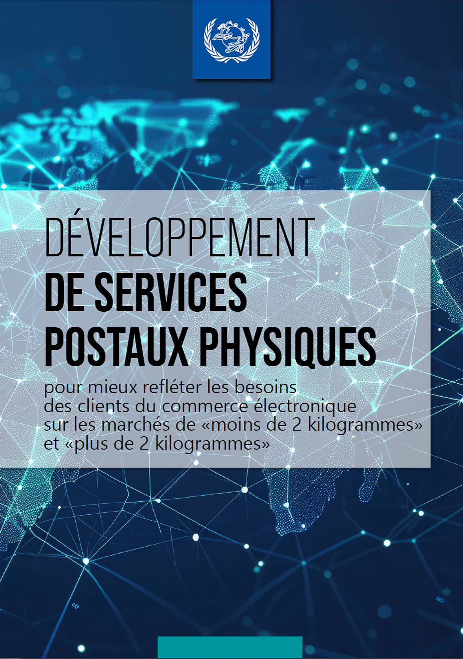 Développement des services postaux physiques pour mieux tenir compte des besoins des clients dans les segments des envois de moins de 2 kilogrammes et de plus de 2 kilogrammes