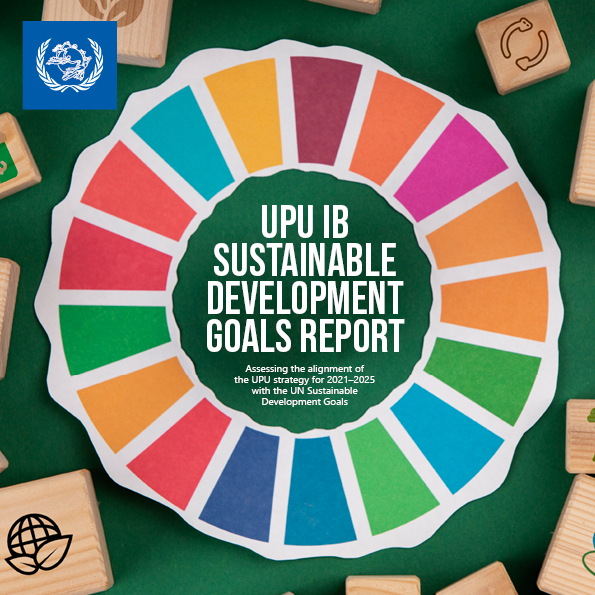 Sustainable Development Goals Report – Assessing the alignment of the UPU strategy for 2021–2025 with the UN SDGs