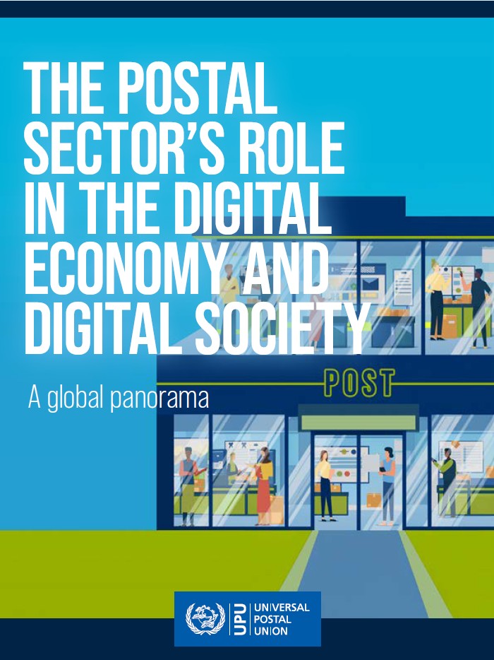The Postal Sector's Role in the Digital Economy and Digital Society - A Global Panorama