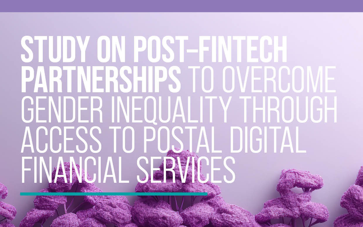 Study on post–fintech partnerships to overcome gender inequality through access to postal digital financial services