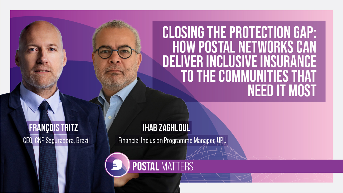 Closing the protection gap: How postal networks can deliver inclusive insurance to the communities that need it most