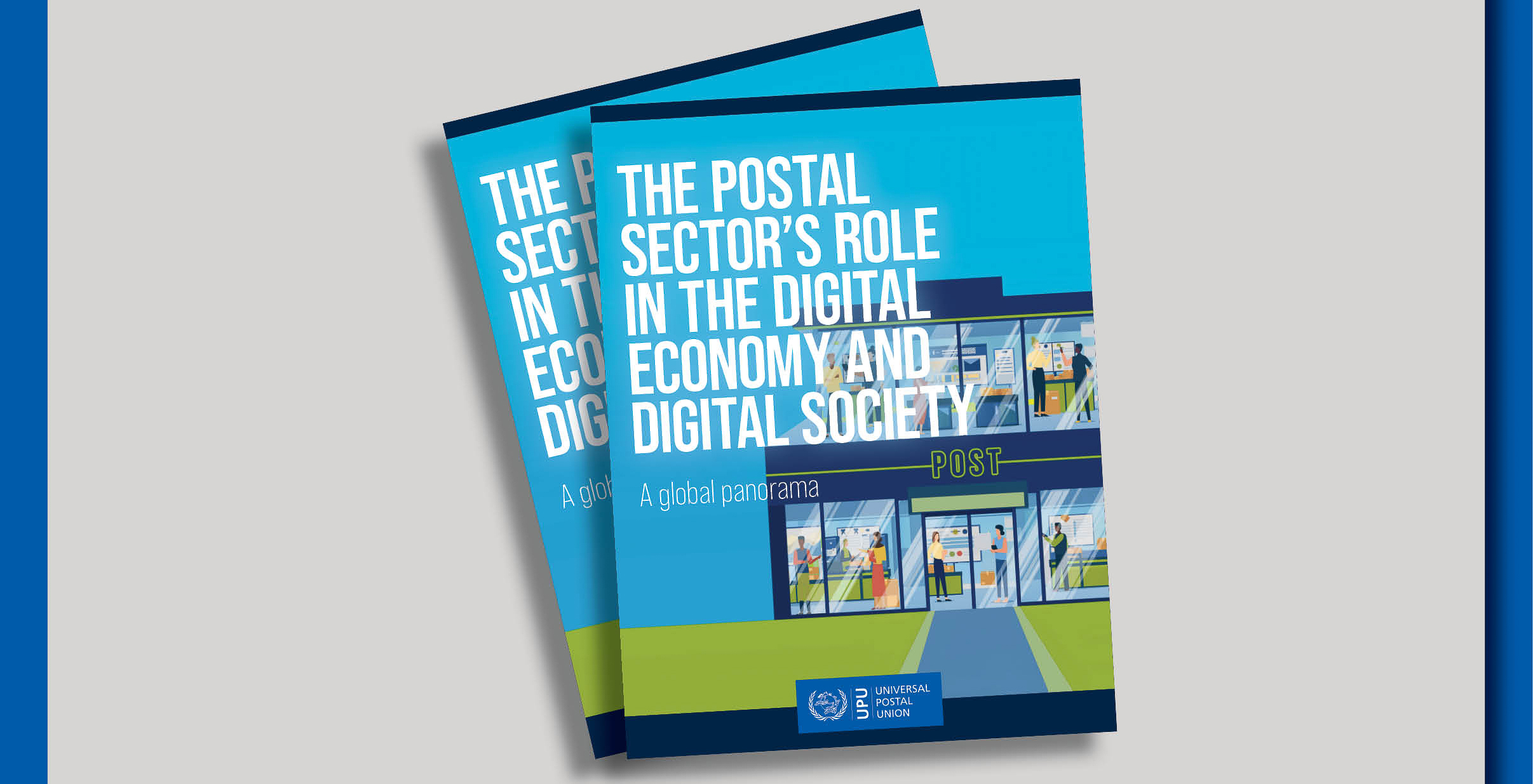 The Postal Sector's Role in the Digital Economy and Digital Society - A Global Panorama