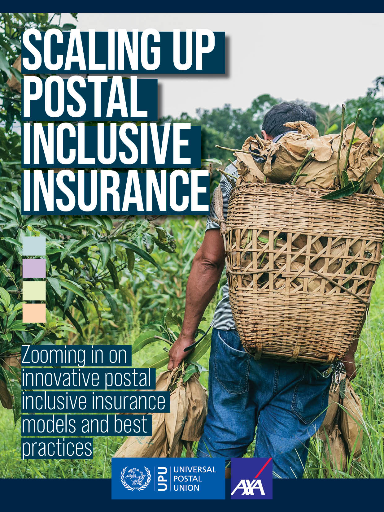Scaling-up Postal Inclusive Insurance: Zooming in on innovative postal inclusive insurance models and best practices